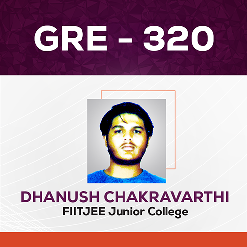 GradSquare GRE Results Dhanush Chakravarthi GRE Score 320