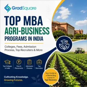 GradSquare cover featuring top MBA agri-business programs in India, with college campus and agricultural field imagery, highlighting colleges, fees, admissions, placements and recruiters.
