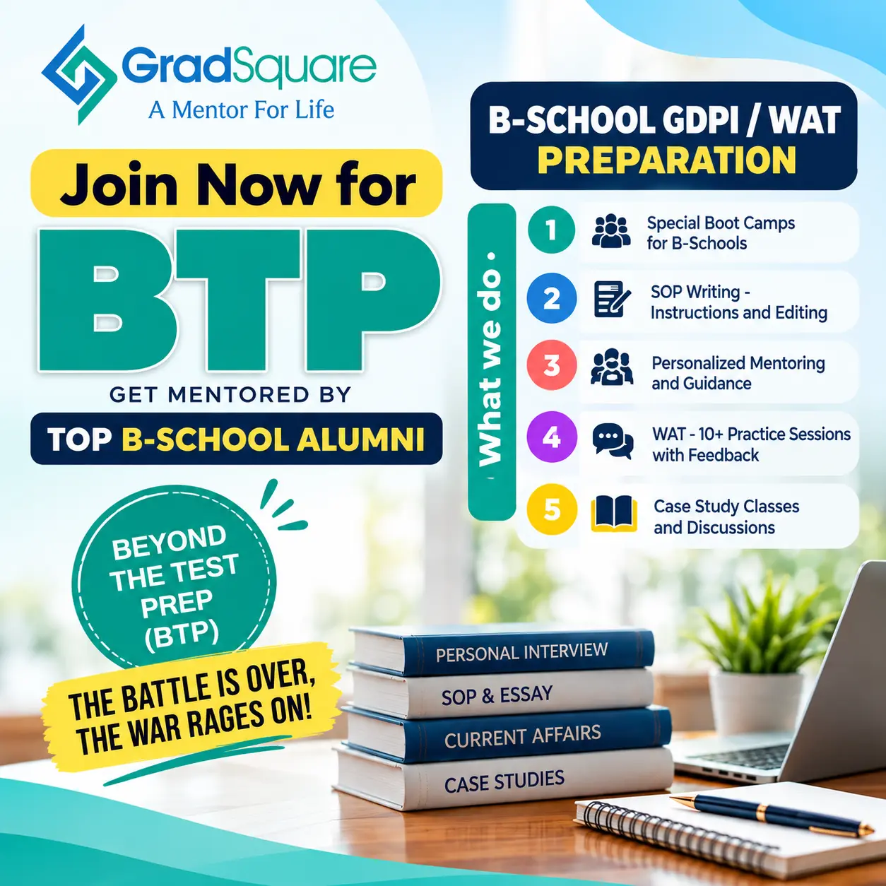 GradSquare Beyond The Test Prep (BTP): B-school GDPI / WAT preparation, mentored by top B-school alumni.